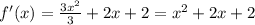 f'(x)= \frac{3 x^{2} }{3}+2x+2= x^{2} +2x+2