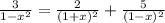 \frac{3}{1-x^2}=\frac{2}{(1+x)^2}+\frac{5}{(1-x)^2}