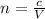 n = \frac{c}{V}