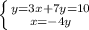 \left \{ {{y=3x+7y=10} \atop {x=-4y}} \right.