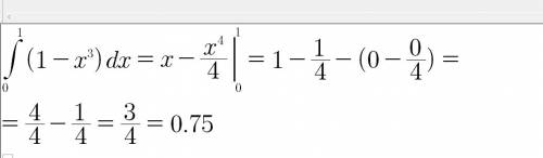 Вычислите площадь фигуры (s), ограниченной линиями у = 1 – х^3, у = 0, х = 0, х = 1.