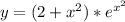 y = (2 + x^2)*e^{x^2}