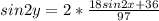 sin2y=2* \frac{18sin2x+36}{97}