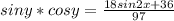 sin y*cosy= \frac{18sin2x+36}{97}