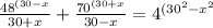 \frac{48 ^{(30-x} }{30+x} + \frac{70 ^{(30+x} }{30-x} =4 ^{( 30^{2}- x^{2} }