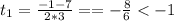 t_1=\frac{-1-7}{2*3}==-\frac{8}{6}