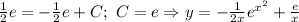 \frac{1}{2}e=-\frac{1}{2}e+C;\ C=e\Rightarrow y=-\frac{1}{2x}e^{x^2}+\frac{e}{x}