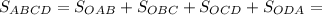 S_{ABCD} = S_{OAB}+S_{OBC}+S_{OCD}+S_{ODA} =