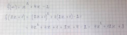 Дана функция f(x) где f(x)=x2+4x-2 найти f(2x+1)