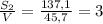 \frac{S_2}{V} = \frac{137,1}{45,7}=3