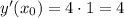 y'(x_0)=4\cdot 1=4