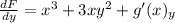 \frac{dF}{dy}=x^3+3xy^2+g'(x)_y