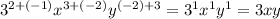 3^{2+(-1)}x^{3+(-2)}y^{(-2)+3}=3^1x^1y^1=3xy