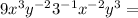 9x^3y^{-2}3^{-1}x^{-2}y^3=