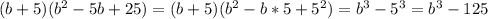 (b+5)(b^2-5b+25)=(b+5)(b^2-b*5+5^2)=b^3-5^3=b^3-125