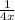 \frac{1}{4x}