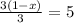 \frac{3(1-x)}{3} = 5