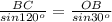 \frac{BC}{sin 120^{o}} = \frac{OB}{sin 30^{o} }