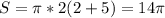 S= \pi *2(2+5)=14 \pi