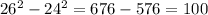 26^{2} - 24^{2} =676-576=100&#10;