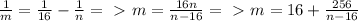 \frac{1}{m} = \frac{1}{16} -\frac{1}{n} =\ \textgreater \ m=\frac{16n}{n-16} =\ \textgreater \ m=16+ \frac{256}{n-16}