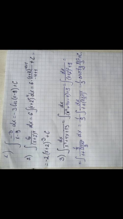 Решите дробные интегралы 1) -3/(x-9) 2) 6/(x+2)^4 3) dx/(x^2+4x+13