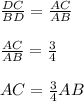 \frac{DC}{BD} = \frac{AC}{AB}\\\\\frac{AC}{AB} = \frac{3}{4}\\\\AC = \frac{3}{4}AB