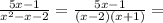 \frac{5x-1}{x^2-x-2}=\frac{5x-1}{(x-2)(x+1)}=