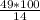 \frac{49*100}{14}