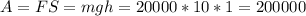 A=FS=mgh=20000*10*1=200000