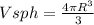 Vsph= \frac{4 \pi R^{3} }{3}