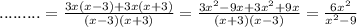 .........=\frac{3x(x-3)+3x(x+3)}{(x-3)(x+3)}= \frac{3 x^{2} -9x+3 x^{2} +9x}{(x+3)(x-3)}= \frac{6 x^{2} }{ x^{2} -9}