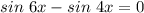 sin\ 6x-sin\ 4x=0