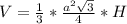 V= \frac{1}{3}* \frac{ a^{2} \sqrt{3} } {4}*H