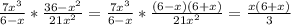 \frac{7 x^{3} }{6-x} * \frac{36- x^{2} }{21 x^{2} } = \frac{7 x^{3} }{6-x} * \frac{(6-x)(6+x)}{21 x^{2} }= \frac{x(6+x)}{3}