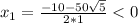 x_1=\frac{-10-50\sqrt{5}}{2*1}