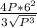 \frac{4P* 6^{2} }{3 \sqrt{P^{3} } }