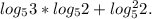 log_53*log_52+log^2_52.