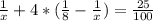 \frac{1}{x}+4*(\frac{1}{8}-\frac{1}{x})=\frac{25}{100}