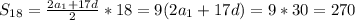 S_{18}=\frac{2a_1+17d}{2}*18=9(2a_1+17d)=9*30=270