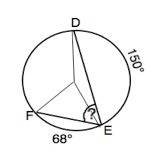 Найдите угол def, если градусные меры дуг de и ef равны 150град. и 68град. соответственно.