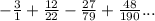 - \frac{3}{1} + \frac{12}{22} - \frac{27}{79} + \frac{48}{190} ...