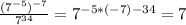 \frac{ ( 7^{-5} )^{-7} }{ 7^{34} } = 7^{-5 *(-7)-34} = 7^{}