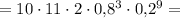 = 10\cdot 11\cdot 2 \cdot 0{,}8^3 \cdot 0{,}2^9 =