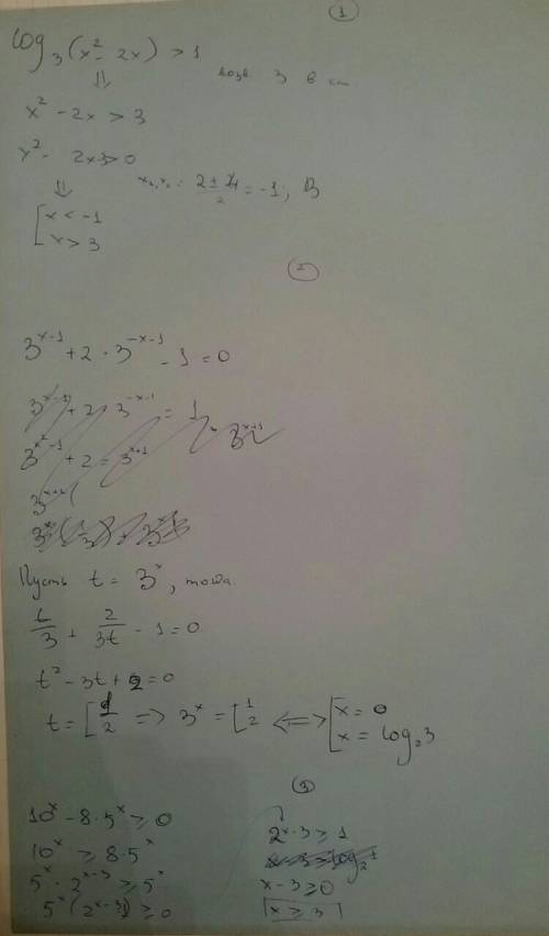 1) log3 (x^2-2x) > 1 2) 3^x-1+2*3^-x-1 -1=0 ,