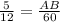 \frac{5}{12}= \frac{AB}{60}