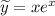 \widetilde{y}=xe^x