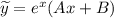 \widetilde{y}=e^x(Ax+B)