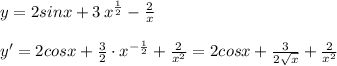 y=2sinx+3\, x^{\frac{1}{2}}- \frac{2}{x} \\\\y'=2cosx+\frac{3}{2}\cdot x^{-\frac{1}{2}} +\frac{2}{x^2}=2cosx+\frac{3}{2\sqrt{x}}+ \frac{2}{x^2}