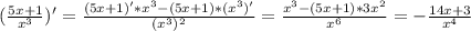 (\frac{5x+1}{x^3})'=\frac{(5x+1)'*x^3-(5x+1)*(x^3)'}{(x^3)^2}=\frac{x^3-(5x+1)*3x^2}{x^6}=-\frac{14x+3}{x^4}